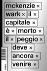 Il capitale è morto - Wark McKenzie - 9788880561279