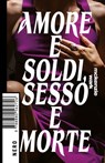 Amore e soldi, sesso e morte - McKenzie Wark - 9788880563235
