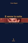 E venne la notte - Victor Magiar - 9788880576310