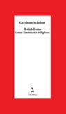 Il nichilismo come fenomeno religioso - Gershom Scholem - 9788880576709