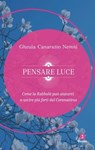 Pensare luce. Come la Kabbalà può aiutarci a uscire più forti dal Coronavirus - Gheula Canarutto Nemni - 9788880578567