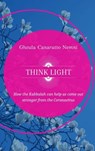 Think Light. How the Kabbalah can help us come out stronger from the Coronavirus - Gheula Canarutto Nemni - 9788880578604