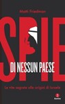 Spie di nessun paese - Matti Friedman - 9788880579083