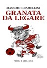 Granata da legare - Massimo Gramellini - 9788880685623