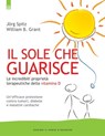 Il sole che guarisce - William B. Grant ; Jörg Spitz - 9788880939818