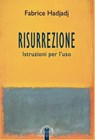 Risurrezione - Fabrice Hadjadj - 9788881557417