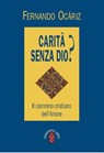 Carità senza Dio? - Fernando Ocáriz - 9788881557837