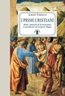 I primi cristiani - Alberto Torresani - 9788881559350