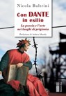 Con Dante in esilio - Nicola Bultrini - 9788881559909
