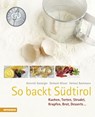 So backt Südtirol - Heinrich Gasteiger ; Gerhard Wieser ; Helmut Bachmann - 9788882663414