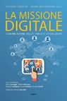 La missione digitale - Giovanni Tridente ; Bruno Mastroianni - 9788883335815