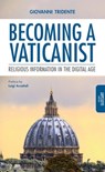 Becoming a Vaticanist - Giovanni Tridente - 9788883336669