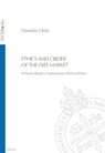 Ethics and Order of the Free Market - Daniela Ortiz - 9788883337208