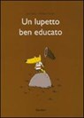 Un lupetto ben educato -  - 9788883622977