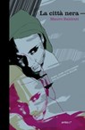 La città nera - Mauro Baldrati - 9788883725326