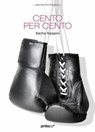 Cento per cento - Naspini Sacha - 9788883725630