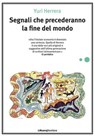 Segnali che precederanno la fine del mondo - Yuri Herrera - 9788883732300