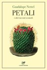 Petali e altri racconti scomodi - Guadalupe Nettel - 9788883733642