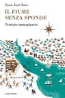Il fiume senza sponde - Juan José Saer - 9788883733758