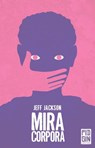 Mira corpora - Jeff Jackson - 9788885540033