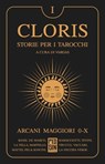 Cloris: storie per i tarocchi - Volume 1 - AA.VV. - 9788885540835