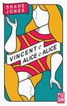 Vincent e Alice e Alice - Shane Jones - 9788885540972