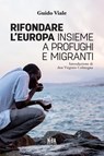 Rifondare l'Europa - Guido Viale - 9788889035955