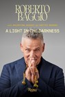 A Light in the Darkness - Roberto Baggio - 9788891846839