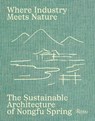 Where Industry Meets Nature - Byron Hawes - 9788891847874