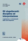 Gli stupefacenti: disciplina ed interpretazione - Sandra Recchione ; Nicola Russo ; Fabio Licata - 9788892157996