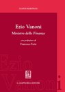 Ezio Vanoni ministro delle finanze - Gianni Marongiu - 9788892158733