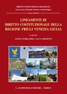 Lineamenti di diritto costituzionale della regione Friuli Venezia Giulia - AA.VV. - 9788892170230