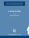 Il ne bis in idem - e-Book - Giuseppe Di Chiara ; Maria Novella Galantini ; Benedetta Galgani ; Tommaso Rafaraci ; Stefano Ruggeri ; Fabio Salvatore Cassibba ; Elvira Nadia La Rocca ; Annalisa Mangiaracina ; Federica Centorame ; Manfredi Bontempelli ; Paolo Troisi ; Giuseppe Biscardi - 9788892191914