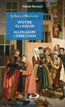 Vestire gli ignudi - Alloggiare i forestieri - Natale Benazzi - 9788892202467