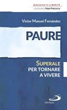 Paure. Superale per tornare a vivere - Víctor Manuel Fernández - 9788892202672