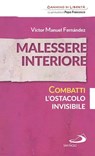 Malessere interiore. Combatti l'ostacolo invisibile - Víctor Manuel Fernández - 9788892202689