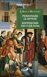Perdonare le offese - Sopportare chi ci dà noia - Natale Benazzi - 9788892202832