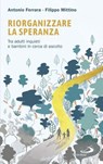Riorganizzare la speranza - Filippo Mittino ; Antonio Ferrara - 9788892206403