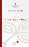 Il neopelagianesimo - Giuliano Zanchi - 9788892206465
