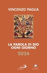 La Parola di Dio ogni giorno 2024 - Vincenzo Paglia - 9788892233690