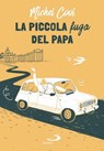 La piccola fuga del papa - Michel Cool - 9788892234536