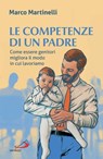 Le competenze di un padre - Marco Martinelli - 9788892234581