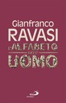 L'alfabeto dell'uomo - Gianfranco Ravasi - 9788892234765