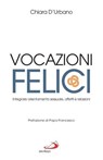 VOCAZIONI FELICI - Chiara D'Urbano - 9788892234901