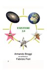 Esistere 2.0 - Armando Broggi - 9788892357686