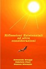 Riflessioni Esistenziali ed altre considerazioni - Armando Broggi - 9788892361287