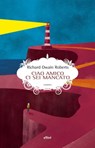 Ciao amico ci sei mancato - Richard Owain Roberts - 9788892762794