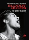 Bloody Roots - Alessandro Angeli - 9788892773202
