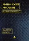 Adesso potete applaudire - Giacomo Baldelli - 9788892774070