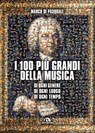 I 100 più grandi della musica - Marco Di Pasquale - 9788892774131